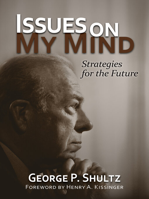 Title details for Issues on My Mind by George P. Shultz - Wait list